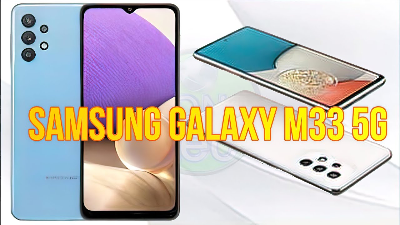 أفضل هاتف جديد من سامسونج Samsung Galaxy M33 5G بمواصفات جيدة