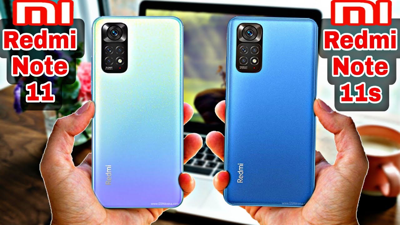 مقارنة بين Redmi Note 11 و Redmi Note 11s