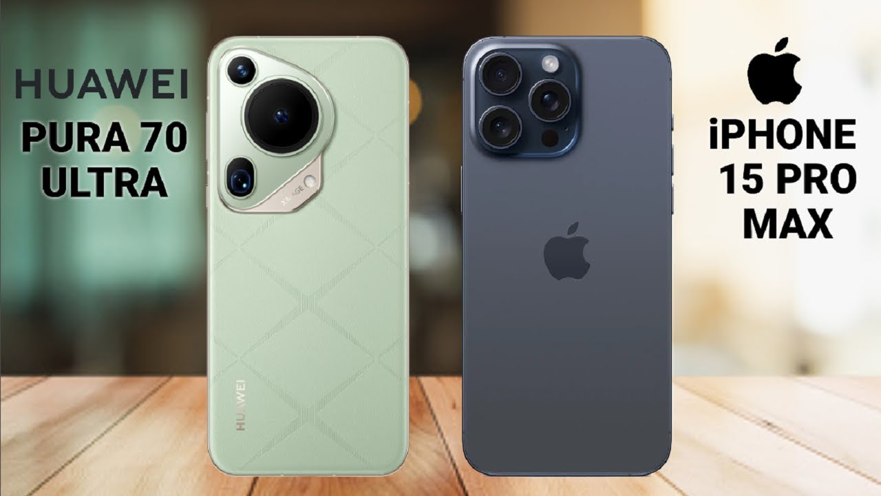 أكثر الهواتف مبيعاً في السعودية.. مقارنة شاملة بين هاتف iPhone 15 Pro Max وهاتف Huawei Pura 70 Ultra