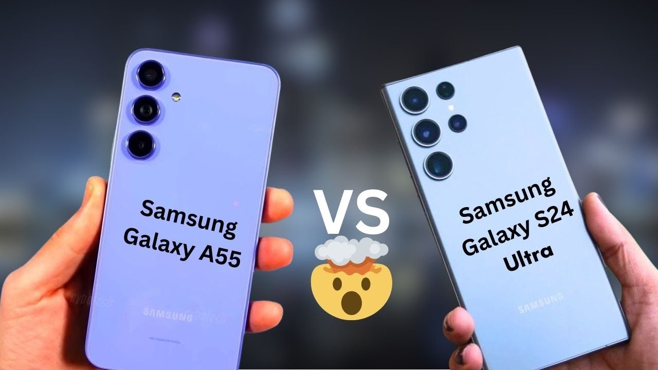 "فرق شاسع في الإمكانيات والسعر؟".. مقارنة شاملة بين هاتفي سامسونج Samsung Galaxy A55 و Samsung Galaxy S24 Ultra
