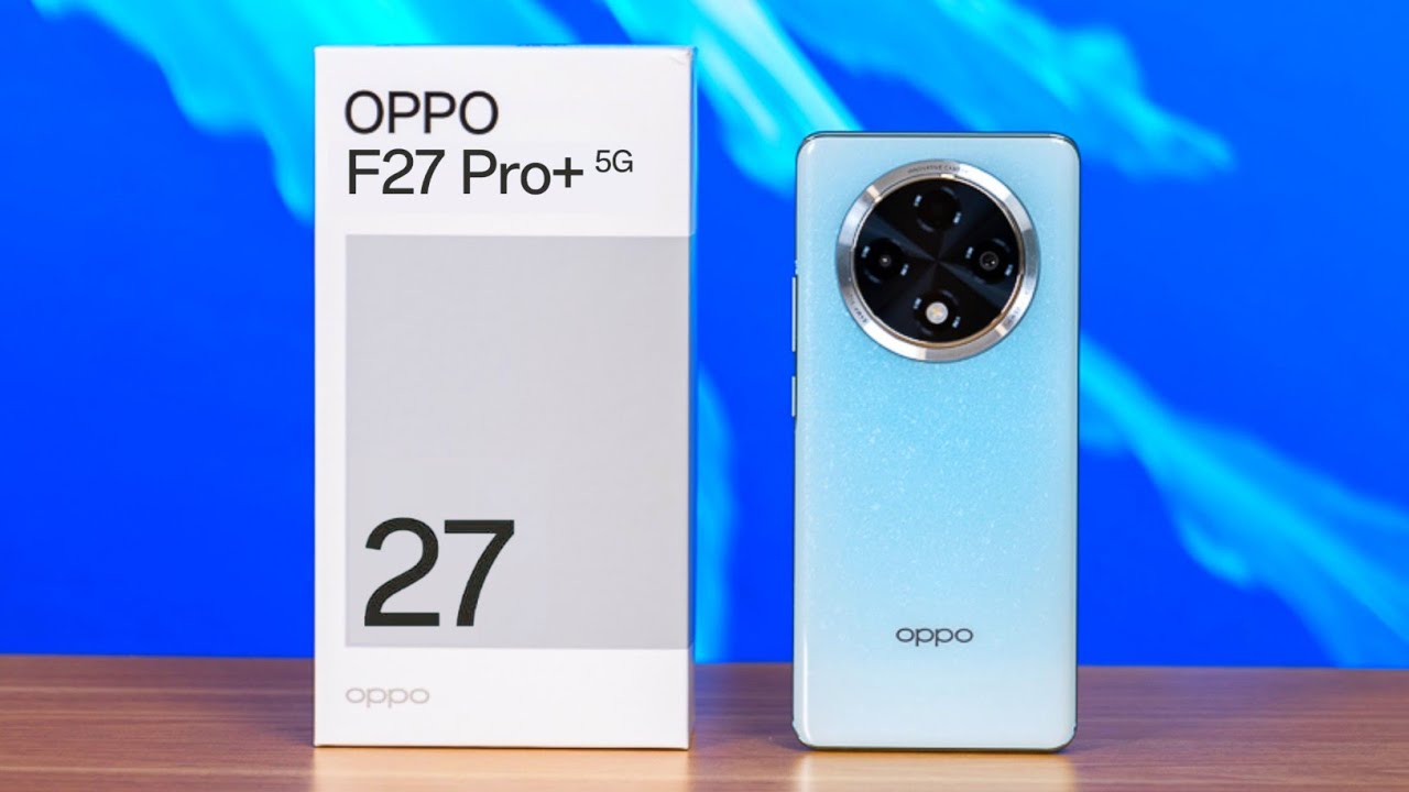 جنرال الفئة المتوسطة من أبو Oppo F27 Pro Plus.. هاتف أنيق بكاميرات مدهشةجنرال الفئة المتوسطة من أبو Oppo F27 Pro Plus.. هاتف أنيق بكاميرات مدهشة