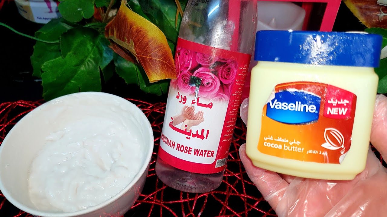 ماسك الفازلين وماء الورد لتفتيح وتبيض الوجه