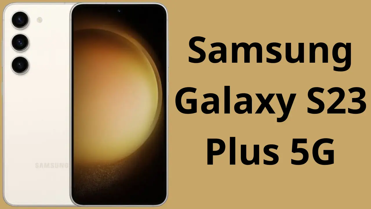 هاتف Samsung Galaxy S23 Plus 5G