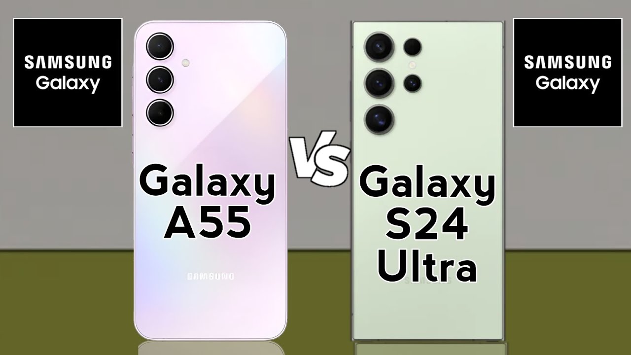 "لو أنت من عشاق سامسونج تختار إيه؟".. مقارنة كاملة بين هاتف Samsung Galaxy A55 وهاتف Samsung Galaxy S24 Ultra
