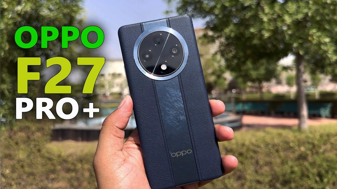 مواصفات هاتف Oppo F27 Pro Plus
