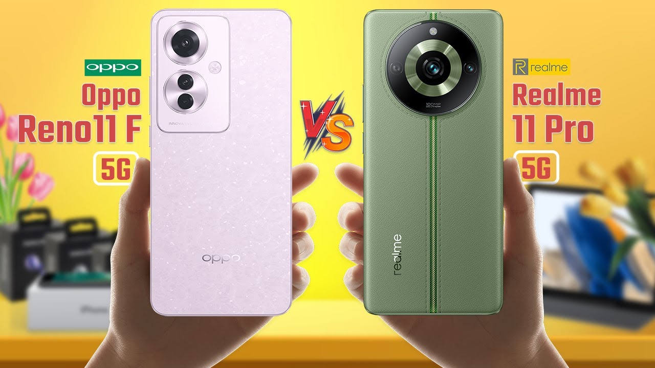 مقارنة بين Realme 11 Pro و Oppo Reno 11 F