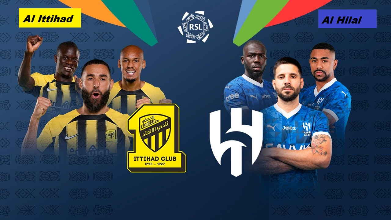 Al Ittihad vs Al Hilal.. كيف تتابع مباراة الاتحاد والهلال عبر الإنترنت؟