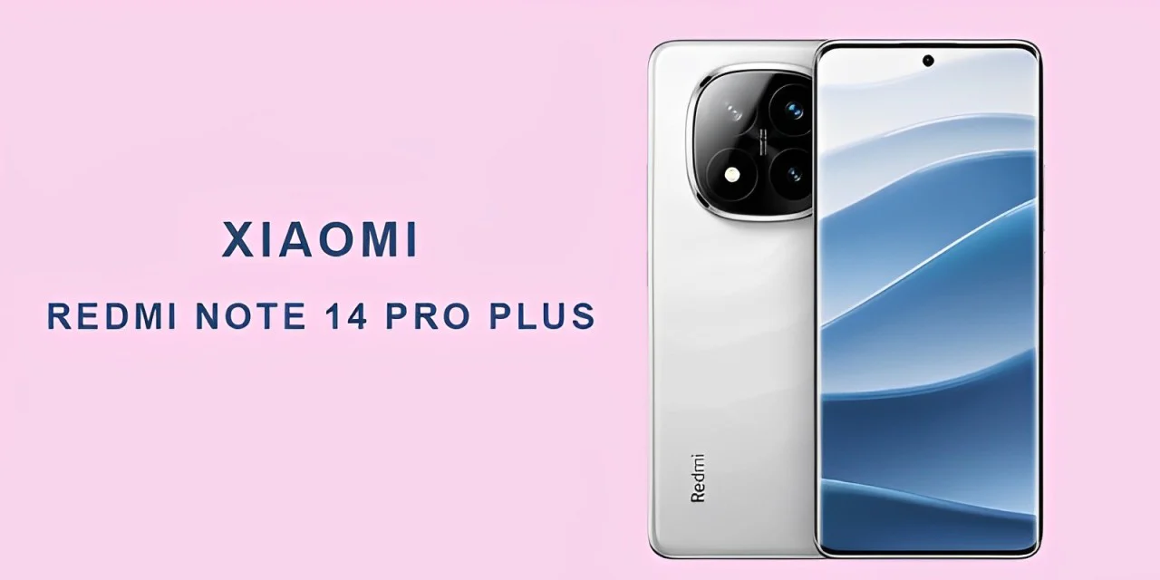 أسعار هاتف Xiaomi Redmi Note 14 Pro Plus 5G